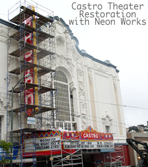 Check out the restoration of the Castro Theater sign.  Link opens to a Flickr slideshow
